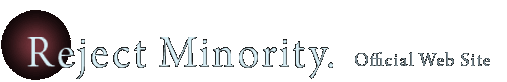 Reject minority Official Website